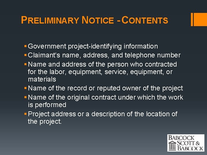 PRELIMINARY NOTICE - CONTENTS § Government project-identifying information § Claimant’s name, address, and telephone