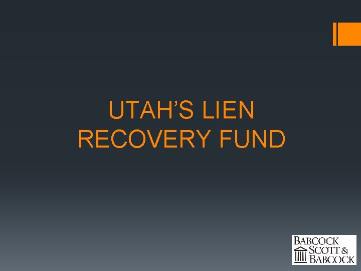 UTAH’S LIEN RECOVERY FUND 