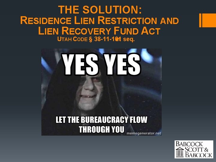 THE SOLUTION: RESIDENCE LIEN RESTRICTION AND LIEN RECOVERY FUND ACT UTAH CODE § 38