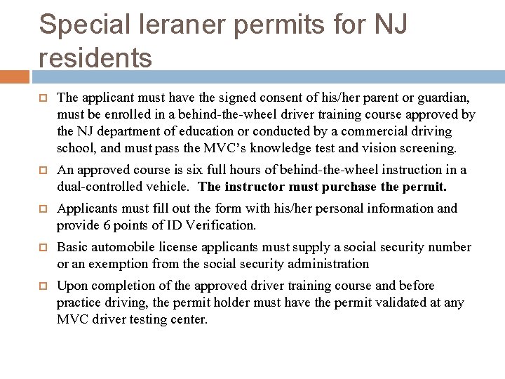 Special leraner permits for NJ residents The applicant must have the signed consent of