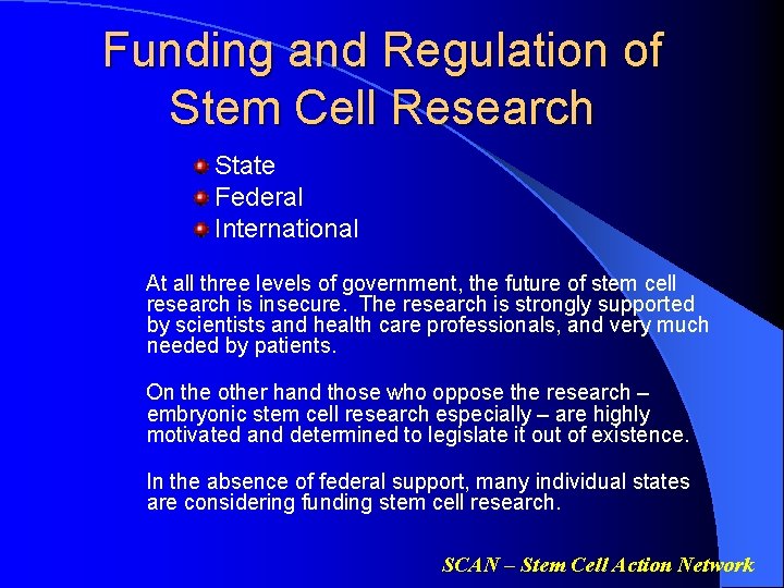 Funding and Regulation of Stem Cell Research State Federal International At all three levels
