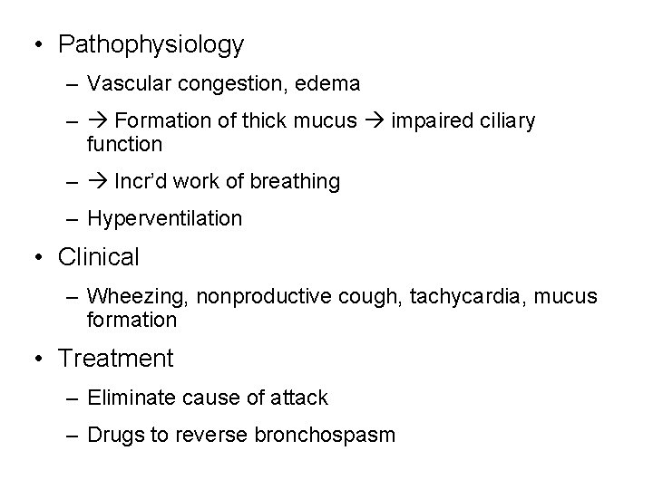 • Pathophysiology – Vascular congestion, edema – Formation of thick mucus impaired ciliary • Pathophysiology – Vascular congestion, edema – Formation of thick mucus impaired ciliary
