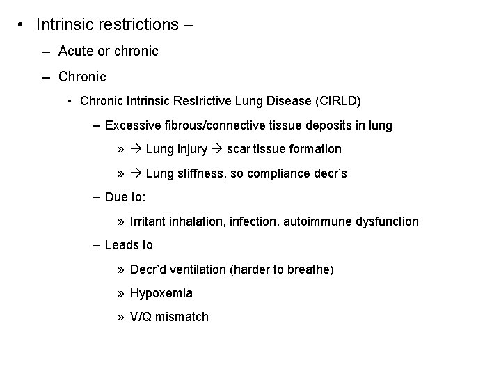 • Intrinsic restrictions – – Acute or chronic – Chronic • Chronic Intrinsic • Intrinsic restrictions – – Acute or chronic – Chronic • Chronic Intrinsic