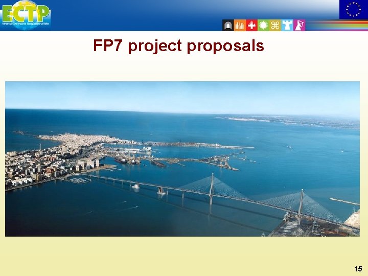 FP 7 project proposals 15 