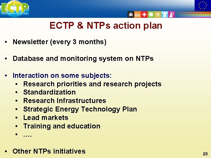 ECTP & NTPs action plan • Newsletter (every 3 months) • Database and monitoring