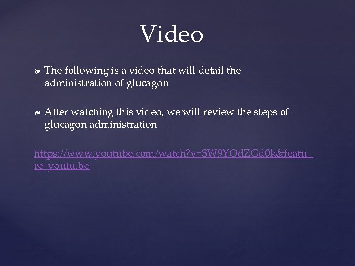 Video ❧ ❧ The following is a video that will detail the administration of