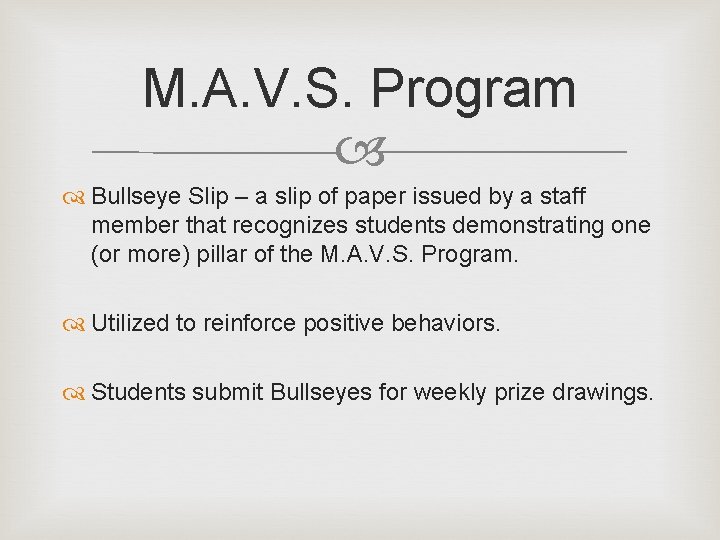 M. A. V. S. Program Bullseye Slip – a slip of paper issued by