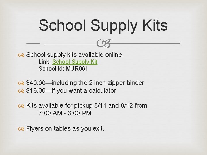 School Supply Kits School supply kits available online. Link: School Supply Kit School Id: