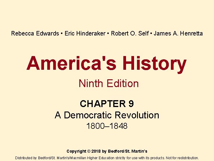 Rebecca Edwards • Eric Hinderaker • Robert O. Self • James A. Henretta America's