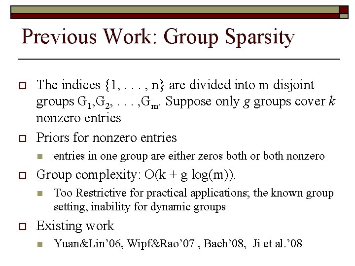 Previous Work: Group Sparsity o o The indices {1, . . . , n}