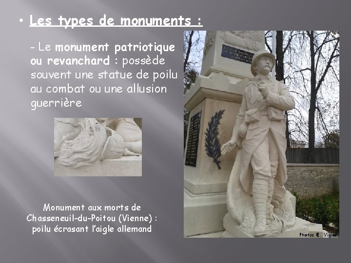  • Les types de monuments : - Le monument patriotique ou revanchard :