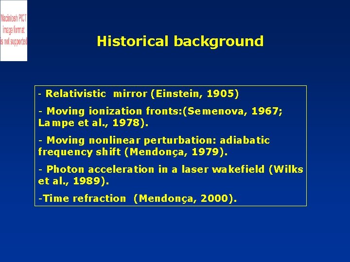 Historical background - Relativistic mirror (Einstein, 1905) - Moving ionization fronts: (Semenova, 1967; Lampe