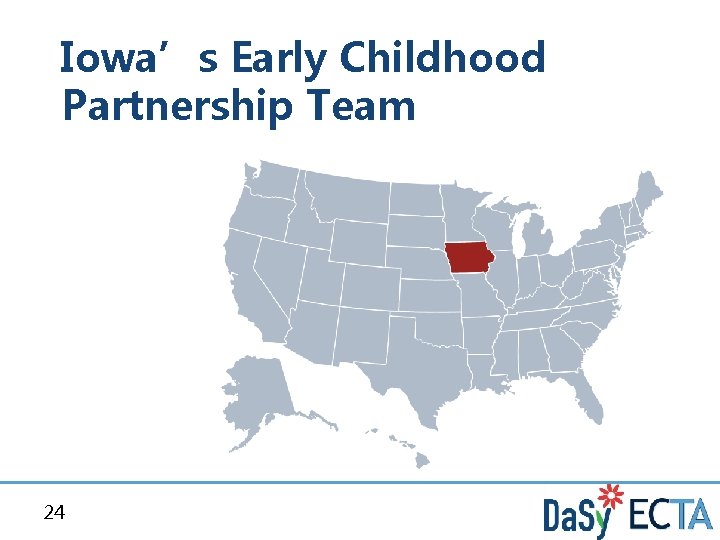 Iowa’s Early Childhood Partnership Team 24 