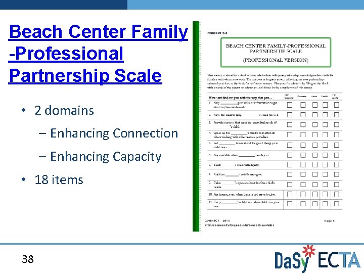 Beach Center Family -Professional Partnership Scale • 2 domains – Enhancing Connection – Enhancing