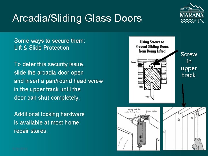 Arcadia/Sliding Glass Doors Some ways to secure them: Lift & Slide Protection To deter Arcadia/Sliding Glass Doors Some ways to secure them: Lift & Slide Protection To deter