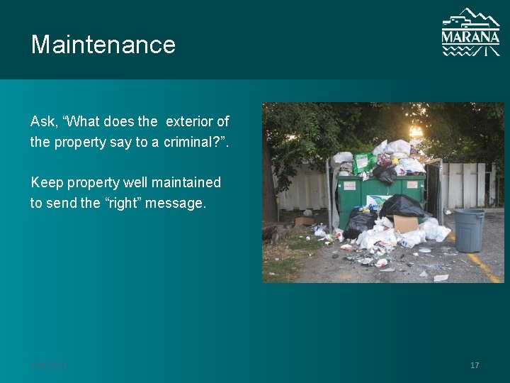 Maintenance Ask, “What does the exterior of the property say to a criminal? ”. Maintenance Ask, “What does the exterior of the property say to a criminal? ”.
