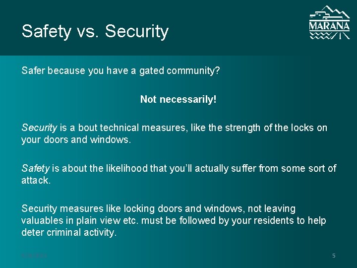 Safety vs. Security Safer because you have a gated community? Not necessarily! Security is Safety vs. Security Safer because you have a gated community? Not necessarily! Security is