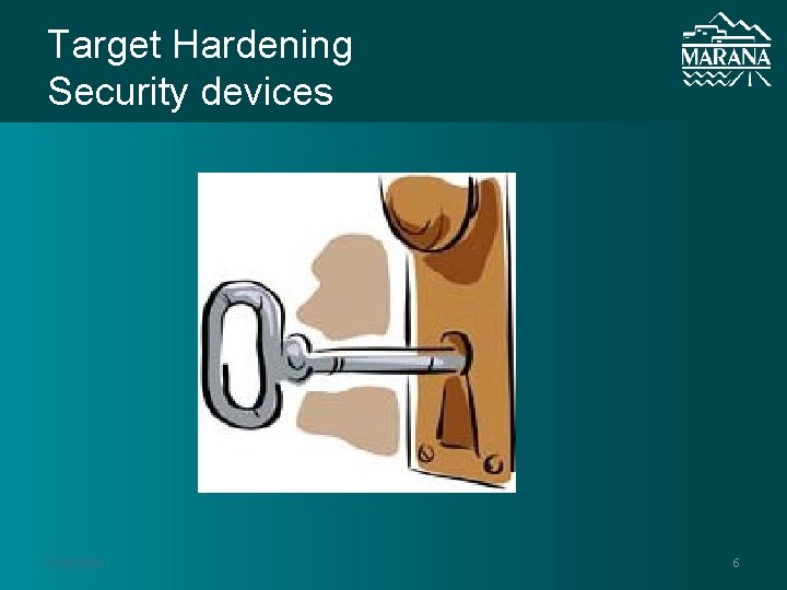 Target Hardening Security devices 9/24/2014 6 Target Hardening Security devices 9/24/2014 6