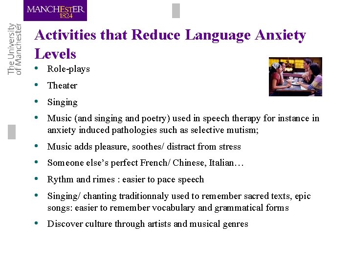Activities that Reduce Language Anxiety Levels • • Role-plays • • Music adds pleasure, Activities that Reduce Language Anxiety Levels • • Role-plays • • Music adds pleasure,