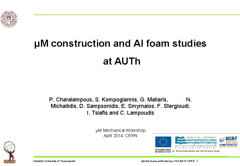 μM construction and Al foam studies at AUTh P. Charalampous, S. Kompogiannis, G. Maliaris,