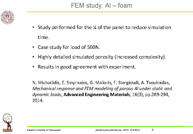 FEM study: Al – foam • Study performed for the ¼ of the panel