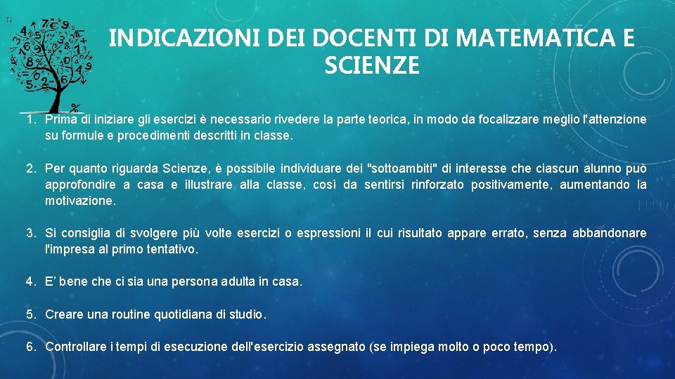 INDICAZIONI DEI DOCENTI DI MATEMATICA E SCIENZE 1. Prima di iniziare gli esercizi è