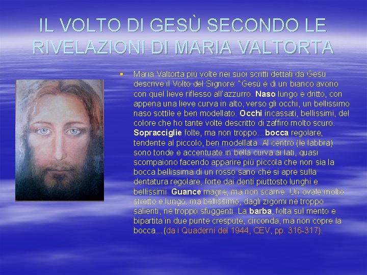 IL VOLTO DI GESÙ SECONDO LE RIVELAZIONI DI MARIA VALTORTA § Maria Valtorta più