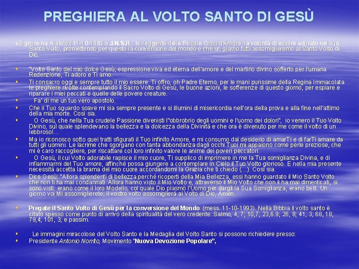 PREGHIERA AL VOLTO SANTO DI GESÙ Il Signore ha rivelato l’ 11 -10 -1993