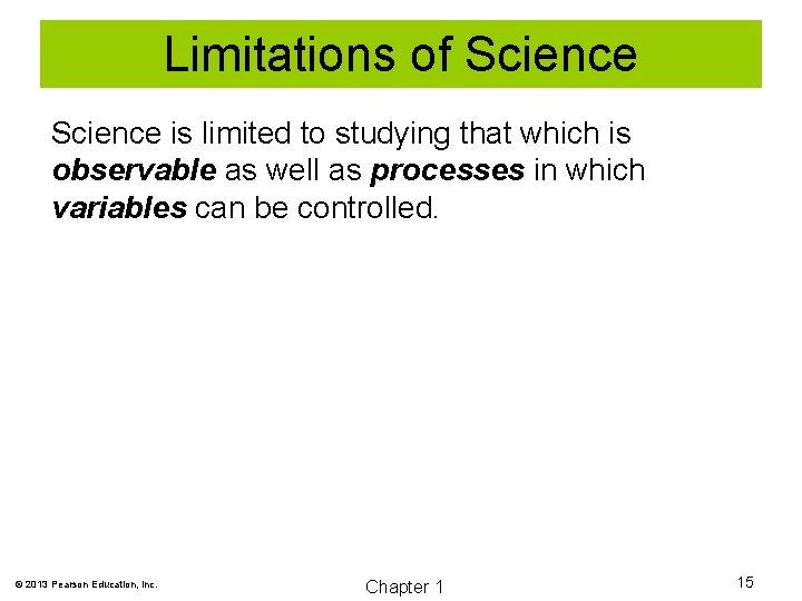 Limitations of Science is limited to studying that which is observable as well as