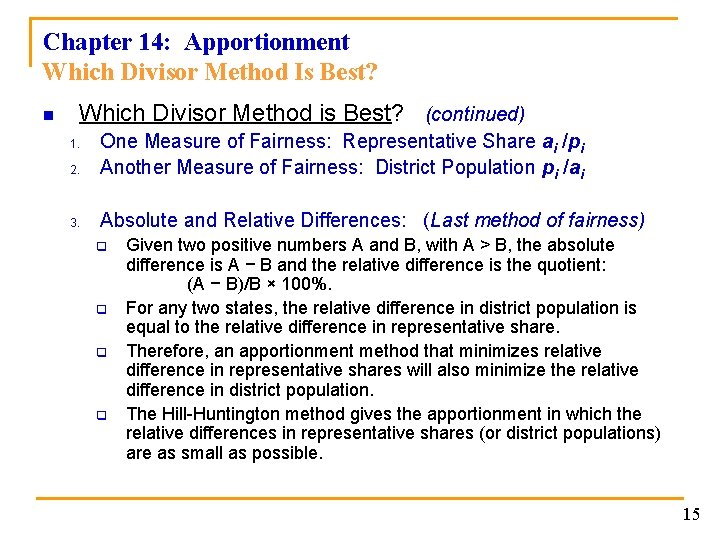 Chapter 14: Apportionment Which Divisor Method Is Best? n Which Divisor Method is Best?