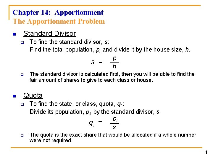 Chapter 14: Apportionment The Apportionment Problem n Standard Divisor q To find the standard Chapter 14: Apportionment The Apportionment Problem n Standard Divisor q To find the standard