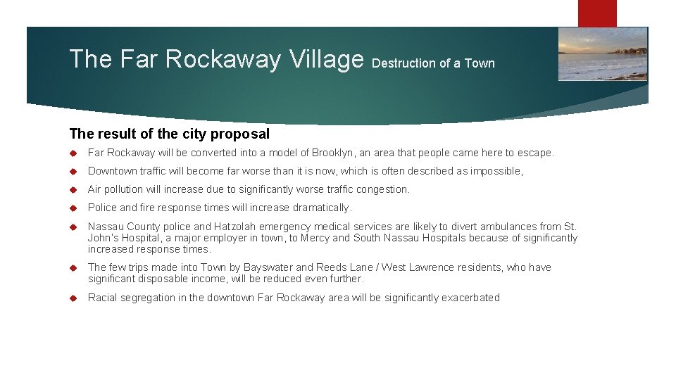 The Far Rockaway Village Destruction of a Town The result of the city proposal
