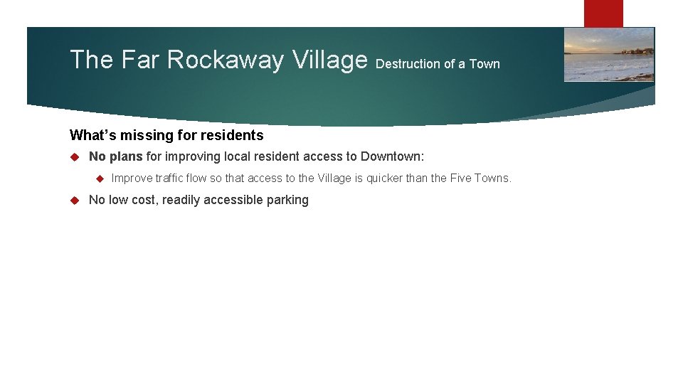The Far Rockaway Village Destruction of a Town What’s missing for residents No plans