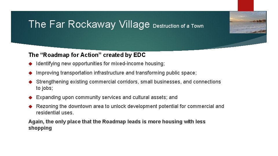 The Far Rockaway Village Destruction of a Town The “Roadmap for Action” created by