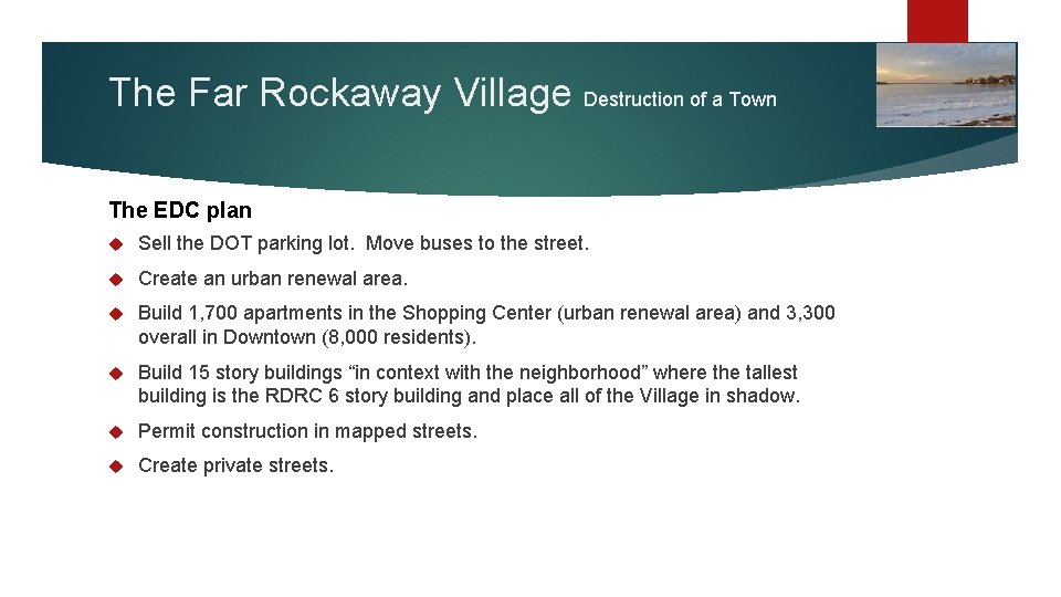 The Far Rockaway Village Destruction of a Town The EDC plan Sell the DOT