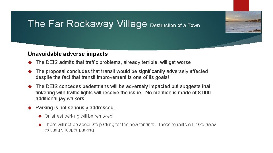 The Far Rockaway Village Destruction of a Town Unavoidable adverse impacts The DEIS admits