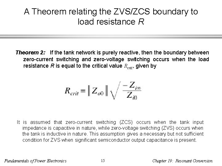 A Theorem relating the ZVS/ZCS boundary to load resistance R Theorem 2: If the