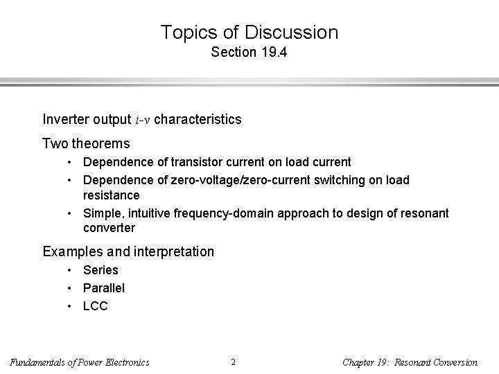 Topics of Discussion Section 19. 4 Inverter output i-v characteristics Two theorems • Dependence