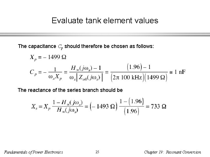 Evaluate tank element values The capacitance Cp should therefore be chosen as follows: The