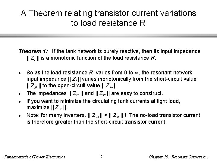 A Theorem relating transistor current variations to load resistance R Theorem 1: If the