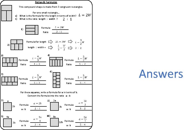 Ratios & Formulas This compound shape is made from 3 congruent rectangles. For one