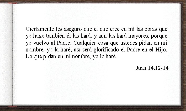 Ciertamente les aseguro que el que cree en mí las obras que yo hago Ciertamente les aseguro que el que cree en mí las obras que yo hago