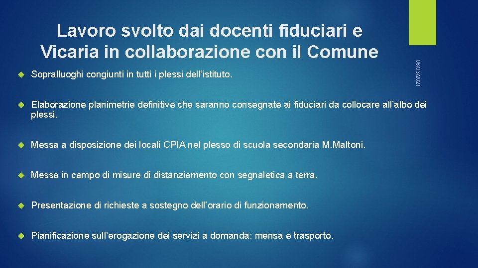 06/03/2021 Lavoro svolto dai docenti fiduciari e Vicaria in collaborazione con il Comune Sopralluoghi