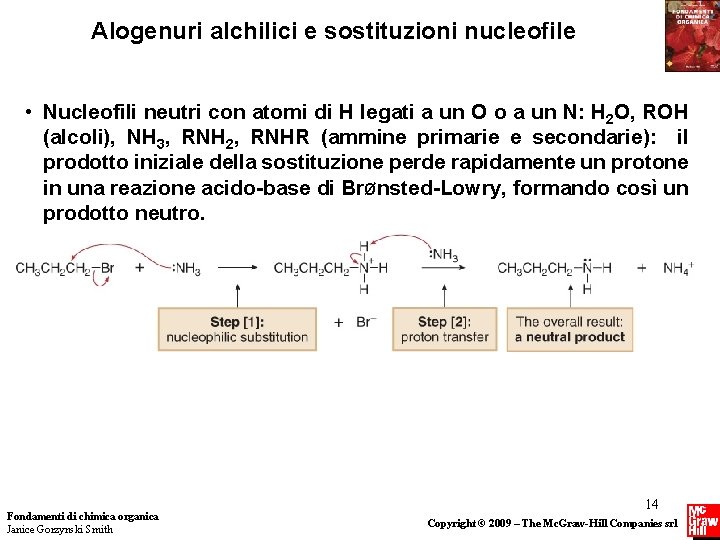 Alogenuri alchilici e sostituzioni nucleofile • Nucleofili neutri con atomi di H legati a