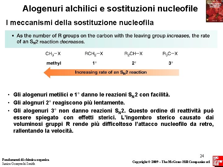Alogenuri alchilici e sostituzioni nucleofile I meccanismi della sostituzione nucleofila • Gli alogenuri metilici