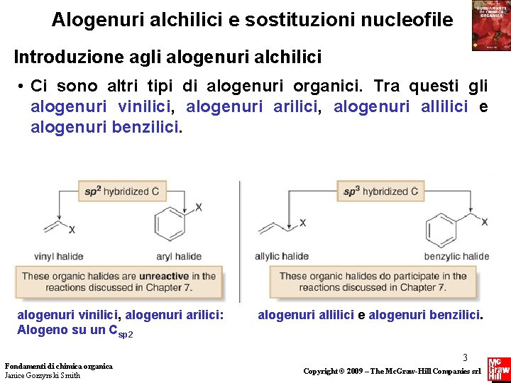 Alogenuri alchilici e sostituzioni nucleofile Introduzione agli alogenuri alchilici • Ci sono altri tipi
