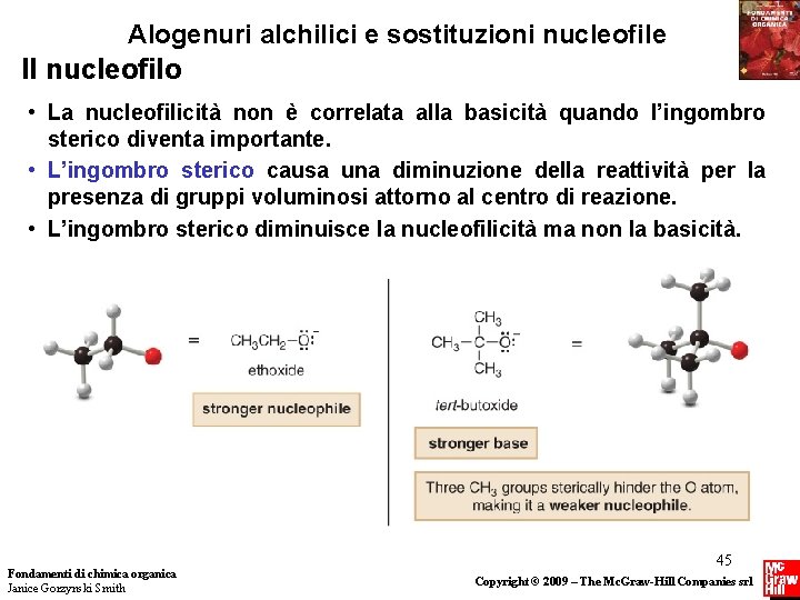 Alogenuri alchilici e sostituzioni nucleofile Il nucleofilo • La nucleofilicità non è correlata alla