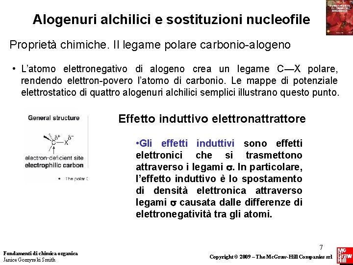 Alogenuri alchilici e sostituzioni nucleofile Proprietà chimiche. Il legame polare carbonio-alogeno • L’atomo elettronegativo