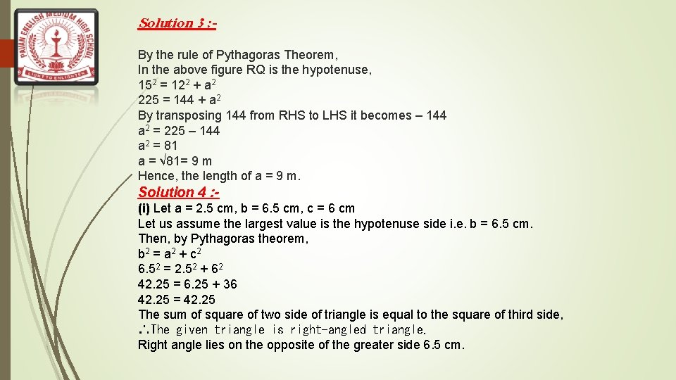 Solution 3 : By the rule of Pythagoras Theorem, In the above figure RQ
