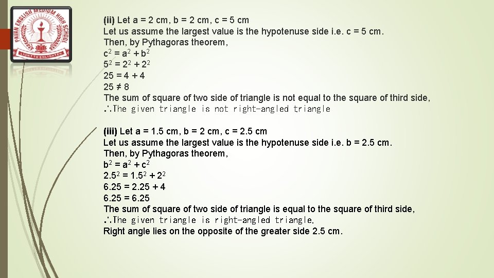 (ii) Let a = 2 cm, b = 2 cm, c = 5 cm